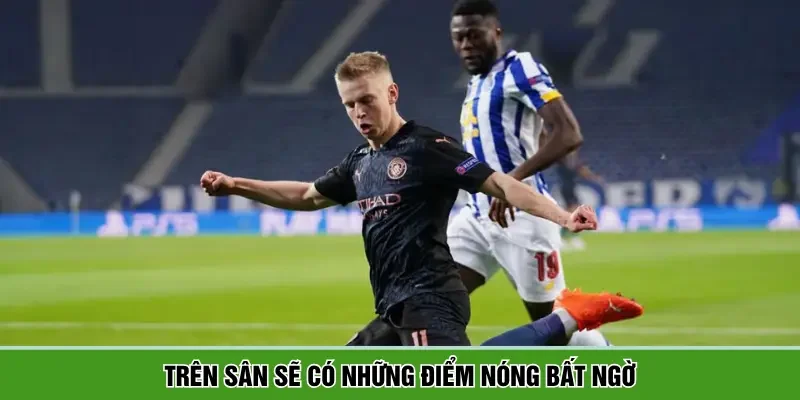 Đánh giá điểm nóng cặp đấu FC Porto vs Manchester City