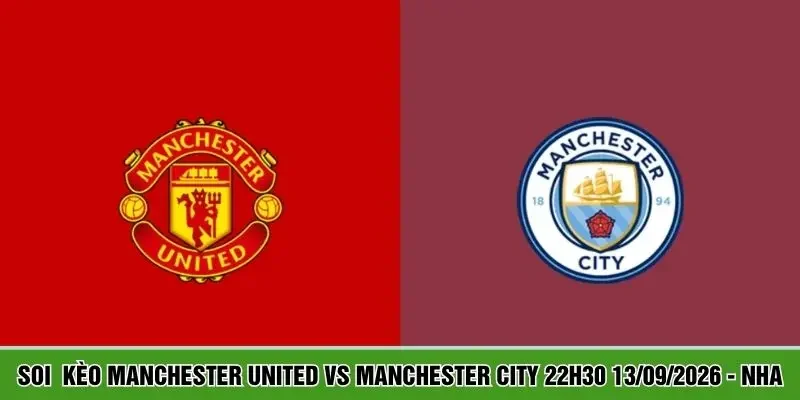 Soi kèo Manchester United vs Manchester City